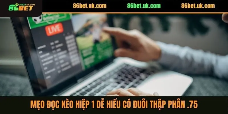Giới thiệu mẹo đọc kèo hiệp 1 dễ hiểu với kèo tài xỉu